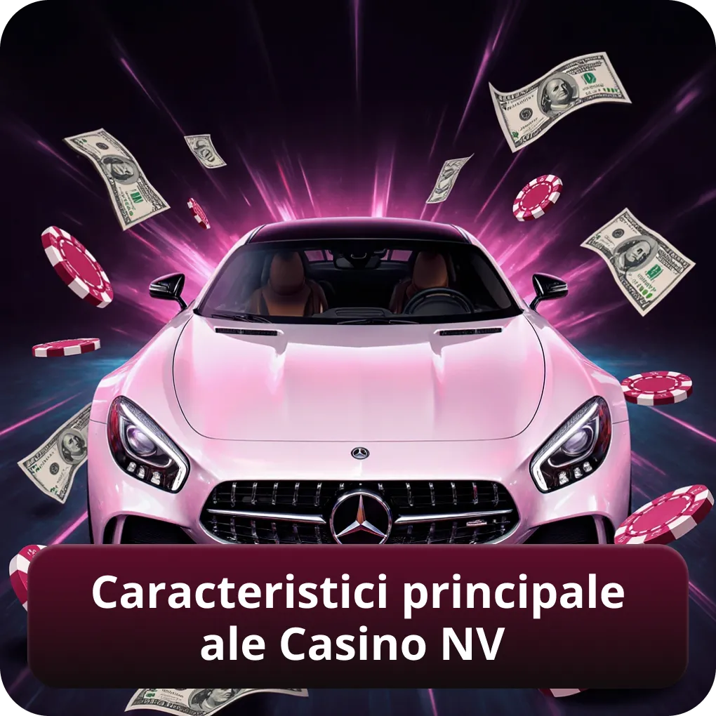 Caracteristici Principale ale Casino NV